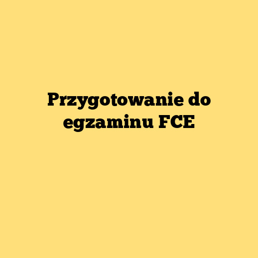 Przygotowanie do egzaminu FCE